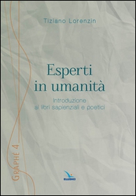 Esperti in umanità. Introduzione ai libri sapienziali e poetici - Librerie.coop