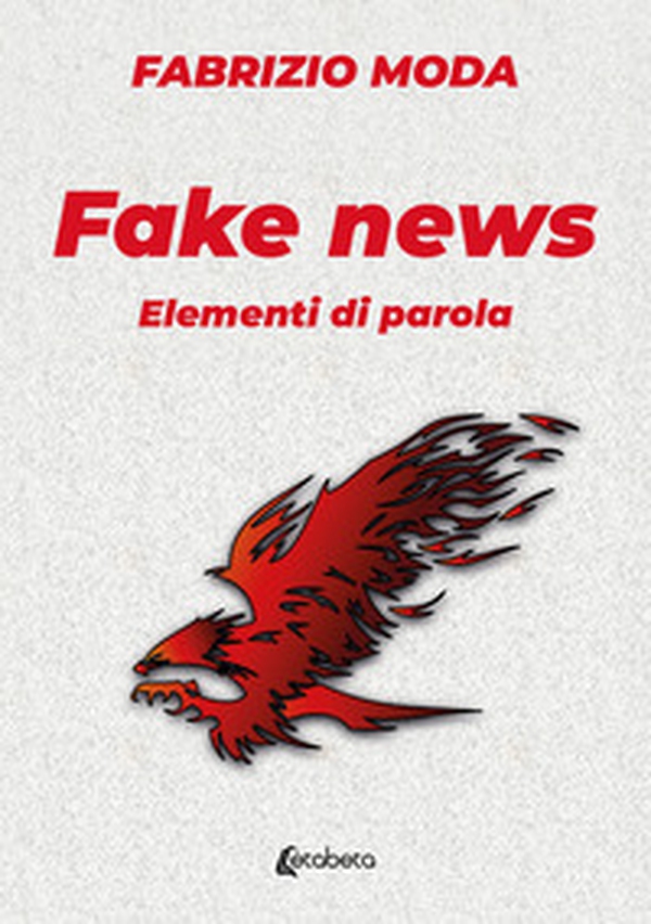 Fake news. Elementi di parola - Librerie.coop Fake news. Elementi di parola - Librerie.coop