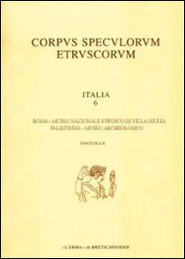 Corpus speculorum etruscorum. Italia - Vol. 6\2 - Librerie.coop