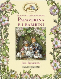 Papaverina e i bambini. I racconti di Boscodirovo - Librerie.coop