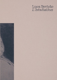 L'hésitation. Ediz. multilingue - Librerie.coop