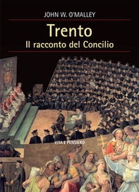 Trento. Il racconto del Concilio - Librerie.coop