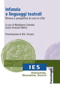 Infanzia e linguaggi teatrali. Ricerca e prospettive di cura in città - Librerie.coop