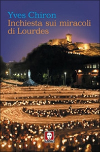Inchiesta sui miracoli di Lourdes - Librerie.coop