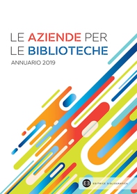 Le aziende per le biblioteche. Annuario 2019 - Librerie.coop Le aziende per le biblioteche. Annuario 2019 - Librerie.coop