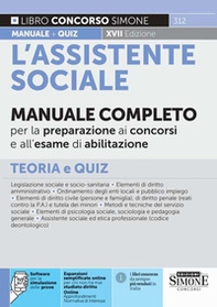 L'assistente sociale. Manuale completo per la preparazione ai concorsi e all'esame di abilitazione. Teoria e quiz - Librerie.coop