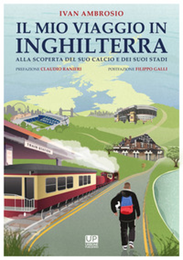 Il mio viaggio in Inghilterra. Alla scoperta del suo calcio e dei suoi stadi - Librerie.coop Il mio viaggio in Inghilterra. Alla scoperta del suo calcio e dei suoi stadi - Librerie.coop