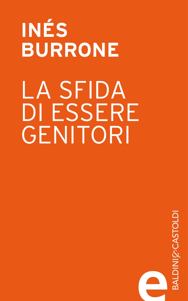 La sfida di essere genitori - Librerie.coop La sfida di essere genitori - Librerie.coop