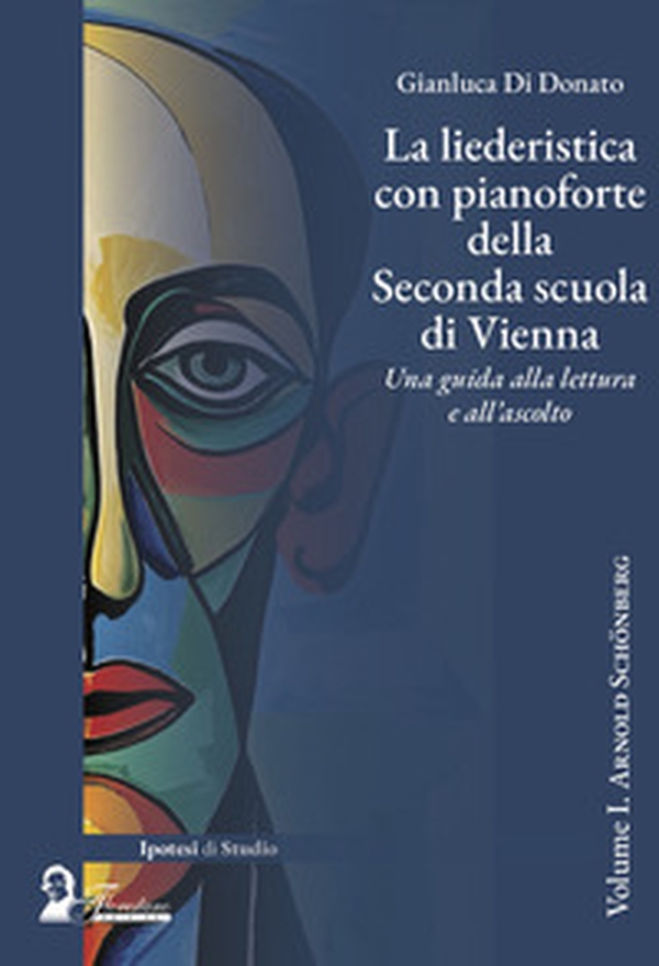 La liederistica con pianoforte della seconda scuola di Vienna. Una guida alla lettura e all'ascolto - Vol. 1 - Librerie.coop La liederistica con pianoforte della seconda scuola di Vienna. Una guida alla lettura e all'ascolto - Vol. 1 - Librerie.coop
