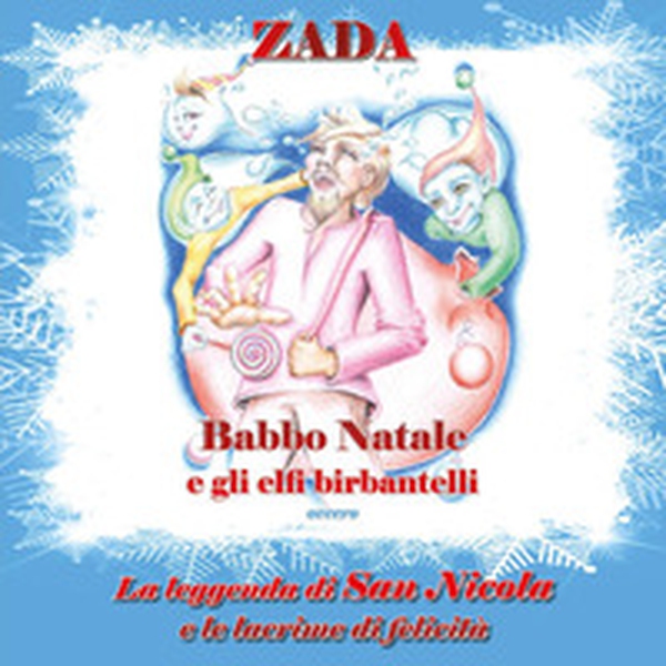 Babbo Natale e gli elfi birbantelli. La leggenda di San Nicola e le lacrime di felicità - Librerie.coop Babbo Natale e gli elfi birbantelli. La leggenda di San Nicola e le lacrime di felicità - Librerie.coop