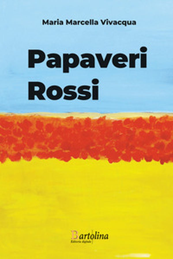 Papaveri rossi - Librerie.coop Papaveri rossi - Librerie.coop