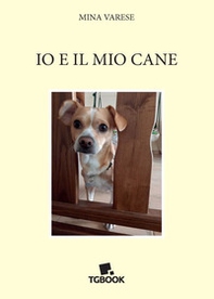 Io e il mio cane - Librerie.coop