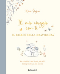 Il mio viaggio con te. Il diario della gravidanza - Librerie.coop