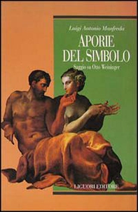 Aporie del simbolo. Saggio su Otto Weininger - Librerie.coop