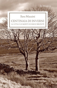 Centinaia di inverni. La vita e le morti di Emily Brontë - Librerie.coop Centinaia di inverni. La vita e le morti di Emily Brontë - Librerie.coop