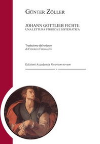 Johann Gottlieb Fichte. Una lettura storica e sistematica - Librerie.coop