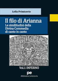 Il Filo di Arianna. Le similitudini della Divina Commedia di canto in canto - Vol. 1 - Librerie.coop Il Filo di Arianna. Le similitudini della Divina Commedia di canto in canto - Vol. 1 - Librerie.coop