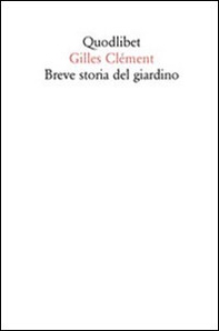 Breve storia del giardino - Librerie.coop