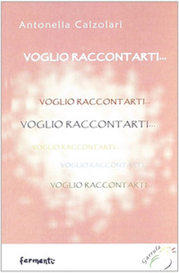 Voglio raccontarti... - Librerie.coop Voglio raccontarti... - Librerie.coop