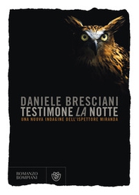 Testimone la notte. Una nuova indagine dell'ispettore Miranda - Librerie.coop