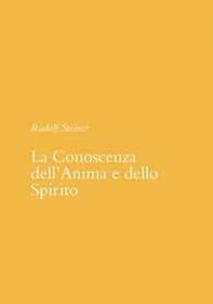 La conoscenza dell'anima e dello spirito - Librerie.coop La conoscenza dell'anima e dello spirito - Librerie.coop