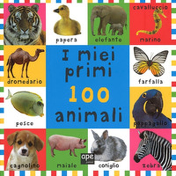 I miei primi 100 animali - Librerie.coop I miei primi 100 animali - Librerie.coop