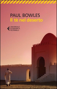 Il tè nel deserto - Librerie.coop Il tè nel deserto - Librerie.coop