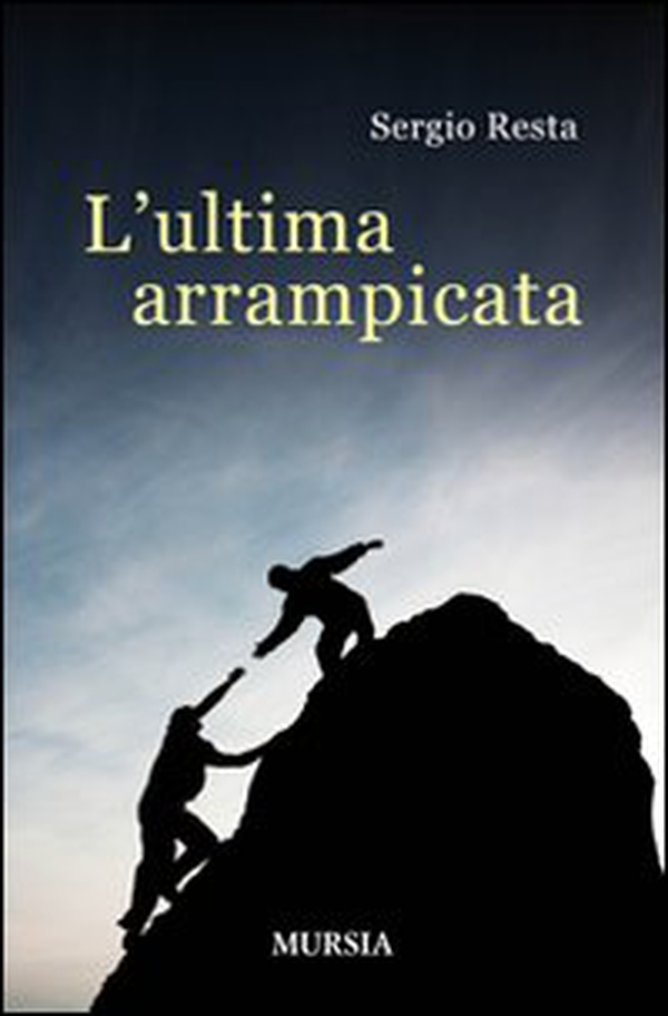 L'ultima arrampicata - Librerie.coop L'ultima arrampicata - Librerie.coop