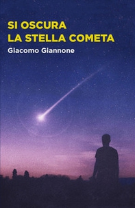 Si oscura la stella cometa - Librerie.coop