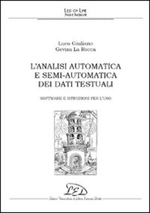 L'analisi automatica e semi-automatica dei dati testuali. Software e istruzioni per l'uso - Librerie.coop L'analisi automatica e semi-automatica dei dati testuali. Software e istruzioni per l'uso - Librerie.coop