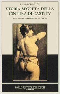 Storia segreta della cintura di castità - Librerie.coop