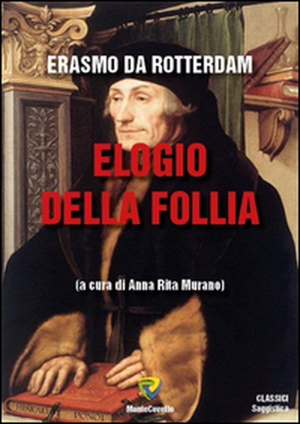 Elogio della follia - Librerie.coop Elogio della follia - Librerie.coop