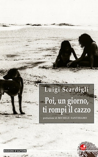 Poi, un giorno, ti rompi il cazzo - Librerie.coop Poi, un giorno, ti rompi il cazzo - Librerie.coop