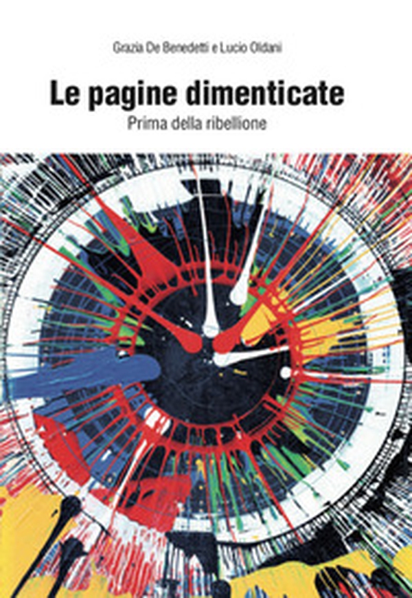 Le pagine dimenticate. Prima della ribellione - Librerie.coop Le pagine dimenticate. Prima della ribellione - Librerie.coop
