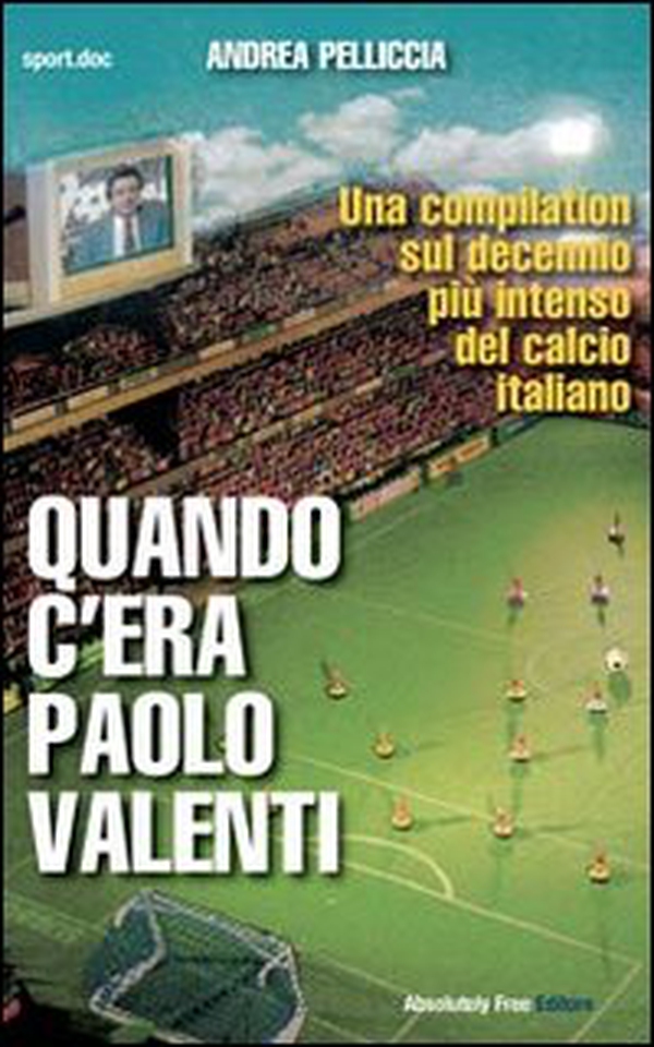Quando c'era Paolo Valenti - Librerie.coop Quando c'era Paolo Valenti - Librerie.coop