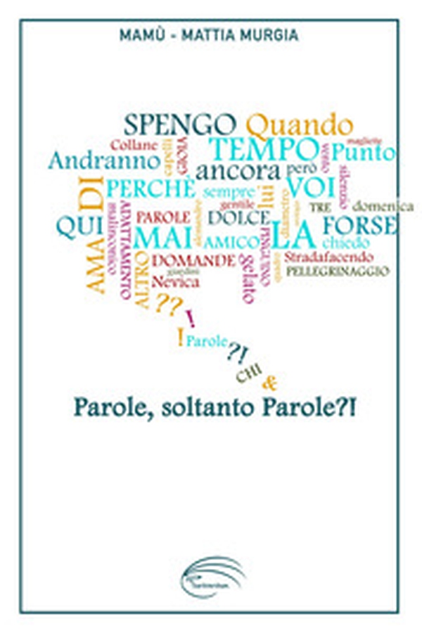 Parole, soltanto parole?! - Librerie.coop Parole, soltanto parole?! - Librerie.coop