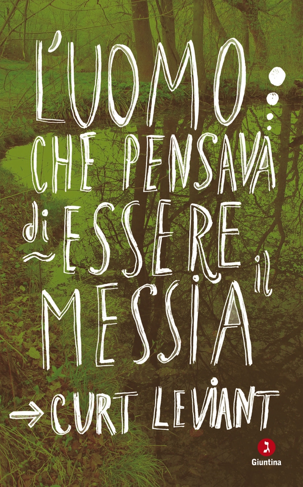 L'uomo che pensava di essere il Messia - Librerie.coop L'uomo che pensava di essere il Messia - Librerie.coop
