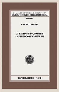 Scriminanti incomplete e giudizi controfattuali - Librerie.coop Scriminanti incomplete e giudizi controfattuali - Librerie.coop