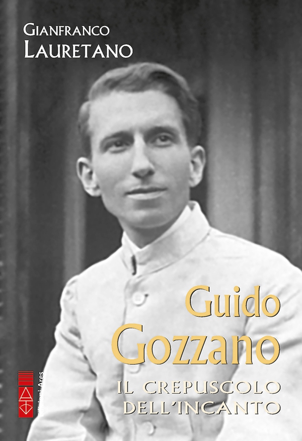 Guido Gozzano - Librerie.coop Guido Gozzano - Librerie.coop