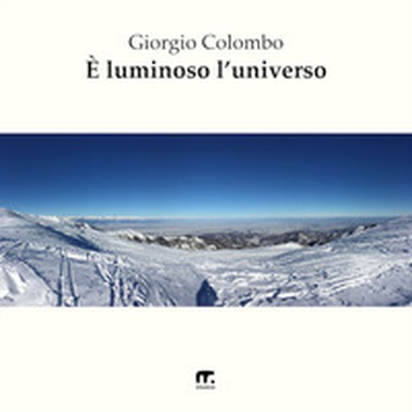 È luminoso l'universo - Librerie.coop
