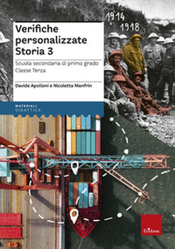 Verifiche personalizzate. Storia. Scuola secondaria di primo grado. Classe terza. Nelle versioni base, facilitata e semplificata - Librerie.coop Verifiche personalizzate. Storia. Scuola secondaria di primo grado. Classe terza. Nelle versioni base, facilitata e semplificata - Librerie.coop