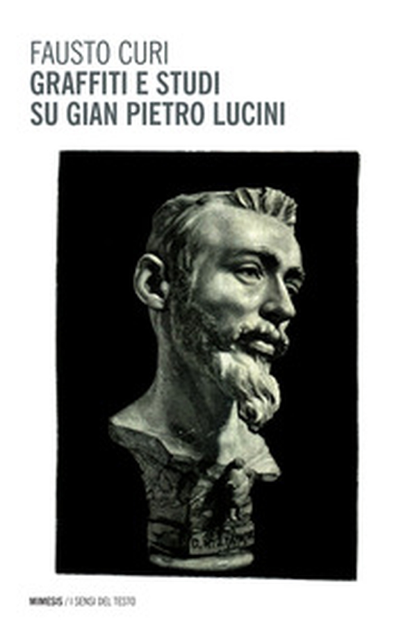 Graffiti e studi su Gian Pietro Lucini - Librerie.coop Graffiti e studi su Gian Pietro Lucini - Librerie.coop