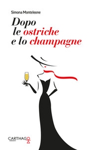 Dopo le ostriche e lo champagne - Librerie.coop