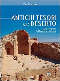 Antichi tesori nel deserto. Alla scoperta del Neghev cristiano - Librerie.coop