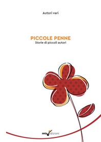 Piccole penne. Storie di piccoli autori - Librerie.coop