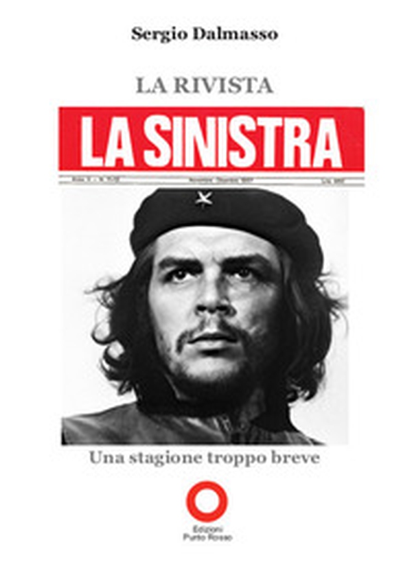 La rivista «La Sinistra». Una stagione troppo breve - Librerie.coop La rivista «La Sinistra». Una stagione troppo breve - Librerie.coop