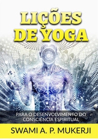 Lições de yoga. Para o desenvolvimento do consciência espiritual - Librerie.coop