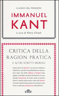 Critica della ragion pratica e altri scritti morali - Librerie.coop Critica della ragion pratica e altri scritti morali - Librerie.coop