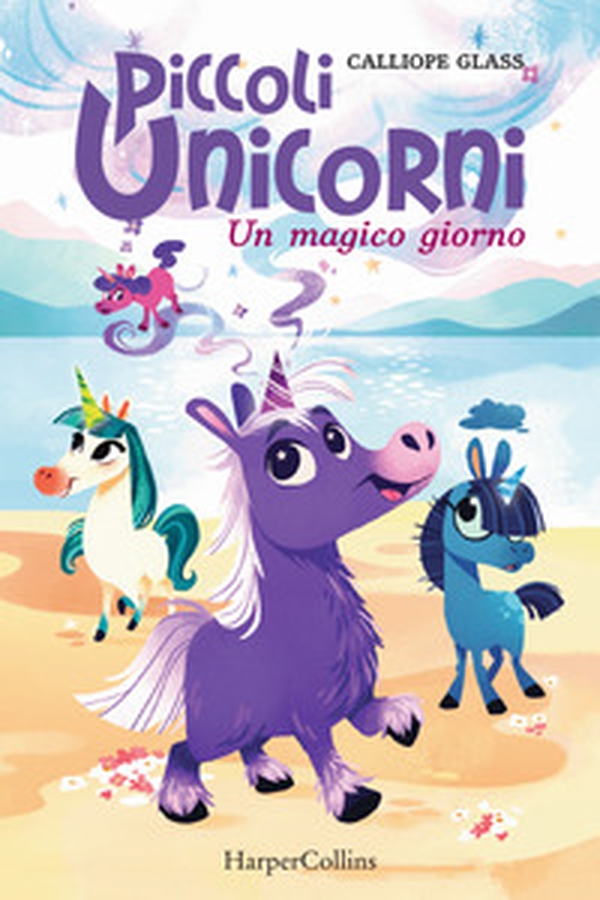 Un magico giorno. Piccoli unicorni - Librerie.coop Un magico giorno. Piccoli unicorni - Librerie.coop