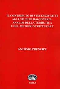 Il contributo di Vincenzo Gitti agli studi di Ragioneria. Ananlisi della teoretica e del metodo scritturale - Librerie.coop